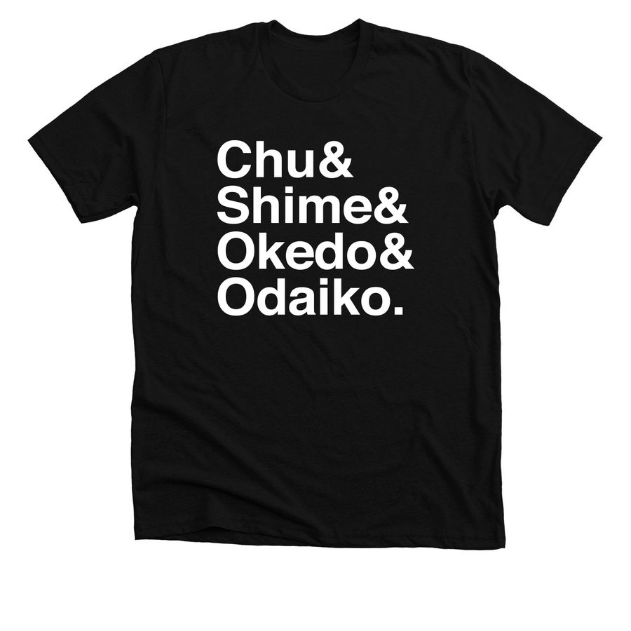 Chu & Shime & Okedo & Odaiko, a Solid Black Blend Premium Unisex Tee