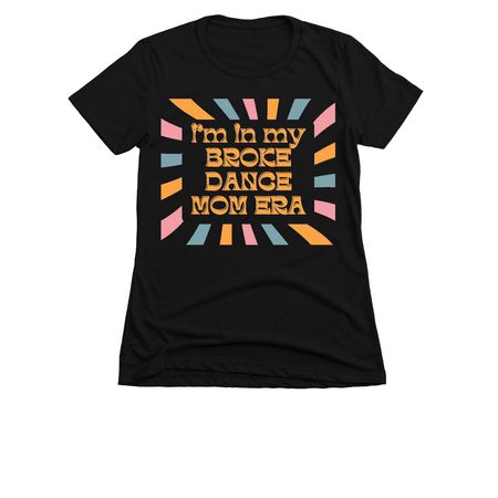 Broke Dance Mom Era - Orange, a Black Women's Slim Fit Tee