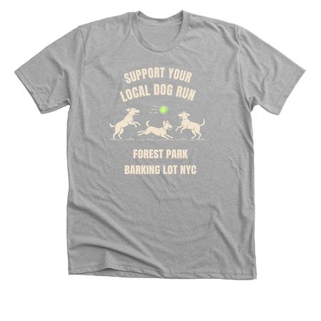 Support Your Local Dog Run&nbsp;, a Athletic Heather Premium Unisex Tee