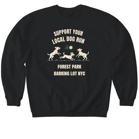 Support Your Local Dog Run&nbsp;, a Black Softstyle Crewneck Sweatshirt