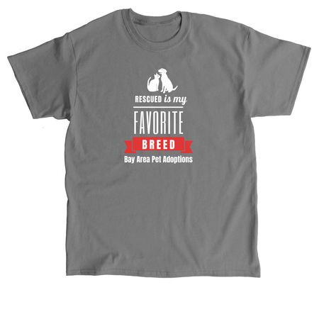 Rescued is my Favorite Breed, a Charcoal Classic Unisex Tee
