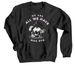 we are all we have., a Black Crewneck Sweatshirt