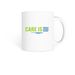 'Care Is' Mug, a White Coffee Mug