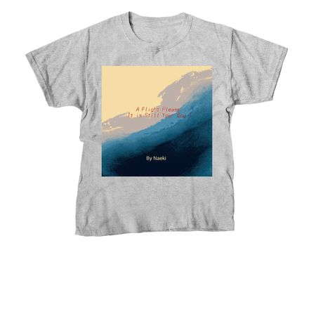 A Flight Please, It's Still Your Boy !, a Sport Grey Youth Unisex Tee