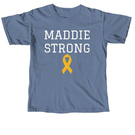 Support Maddie?s Fight!, a Blue Jean Comfort Colors Unisex Tee