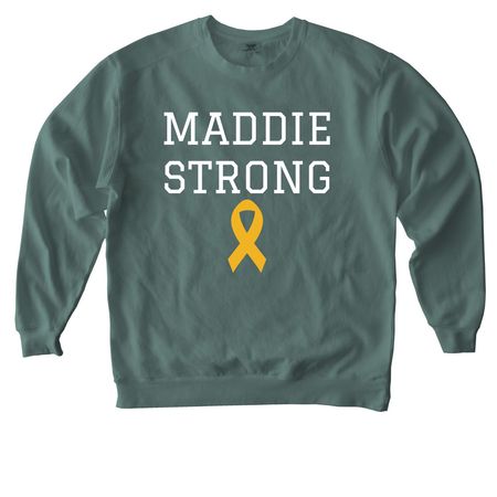 Support Maddie?s Fight!, a Blue Spruce Comfort Colors Crewneck Sweatshirt