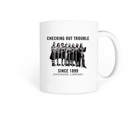 Checking Out Trouble Mug, a White Coffee Mug