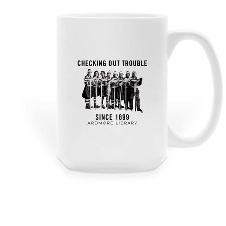 Checking Out Trouble Mug, a White Large Coffee Mug