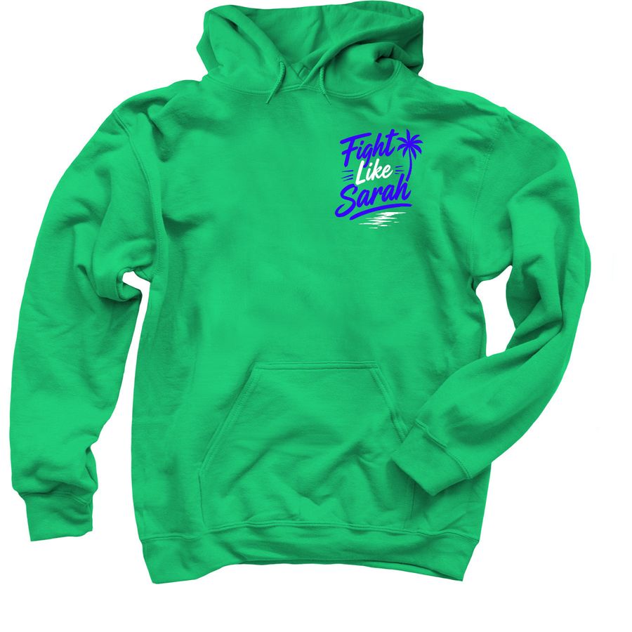 Fight Like Sarah&nbsp;, a Irish Green Pullover Hoodie