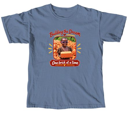 Help Us Build the Dream School, a Blue Jean Comfort Colors Unisex Tee