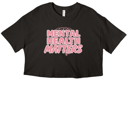Mental Health Matters, a Black Women?s Cropped Cotton Tee