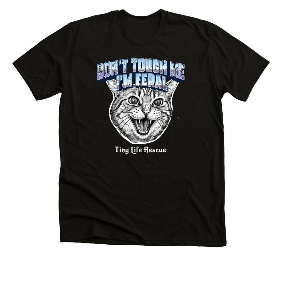 Don't Touch Me I'm Feral&nbsp;, a Solid Black Blend Premium Unisex Tee