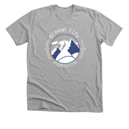 Braaap life association, a Athletic Heather Premium Unisex Tee