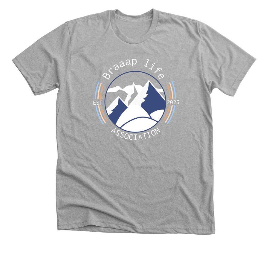 Braaap life association, a Athletic Heather Premium Unisex Tee