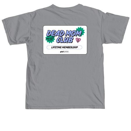 Dead Mom Club, a Granite Comfort Colors Unisex Tee (back-view)