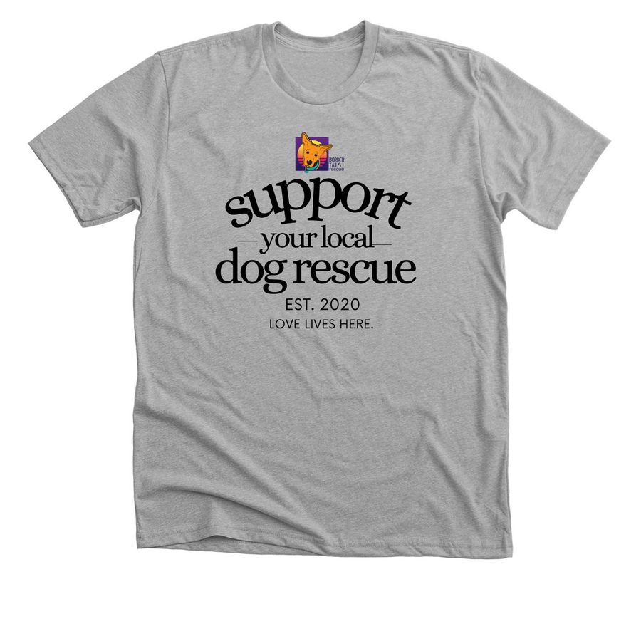 Support You Local Dog Rescue, a Athletic Heather Premium Unisex Tee