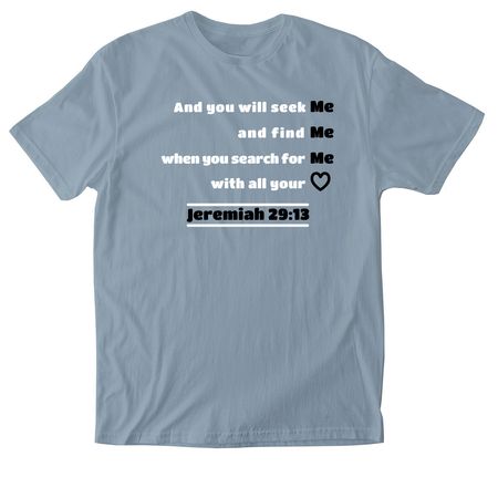 JEREMIAH 29:13 INSPIRATIONAL APPAREL&nbsp;, a Stone Blue Softstyle Cotton Tee