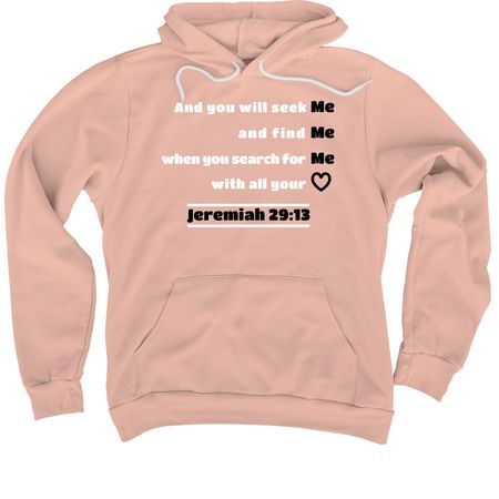 JEREMIAH 29:13 INSPIRATIONAL APPAREL&nbsp;, a Peach Premium Pullover Hoodie