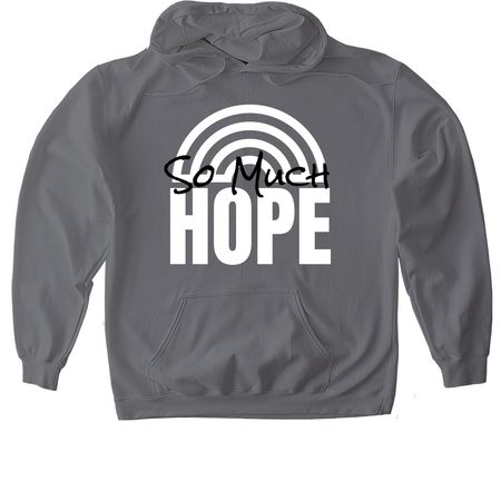 SO MUCH HOPE, a Charcoal Gildan Softstyle Pullover Hoodie