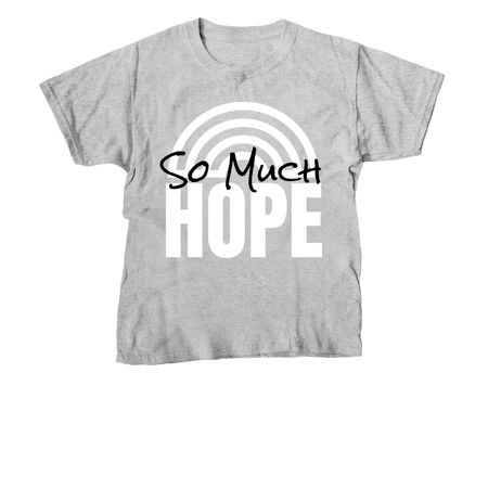 SO MUCH HOPE, a Sport Grey Youth Unisex Tee