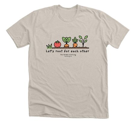 Let's Root for Each Other, a Heather Dust Premium Unisex Tee