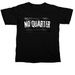 No Quarter&nbsp;, a Black Comfort Colors Unisex Tee