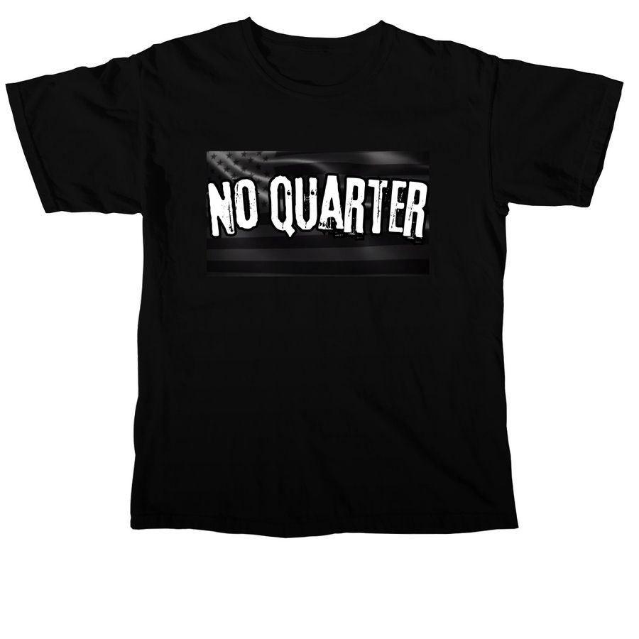 No Quarter&nbsp;, a Black Comfort Colors Unisex Tee
