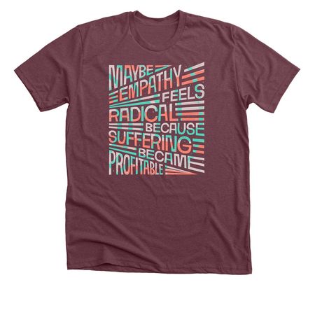 Make Empathy Normal Again, a Heather Maroon Premium Unisex Tee