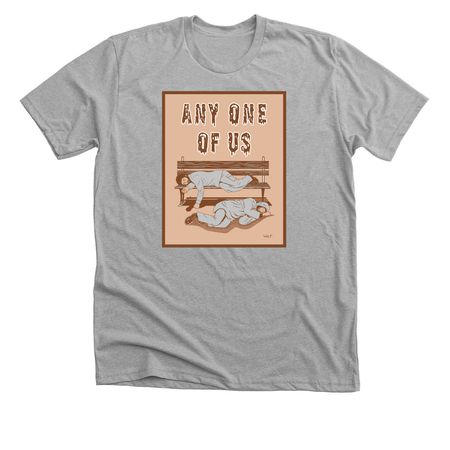 ANY ONE OF US, a Athletic Heather Premium Unisex Tee