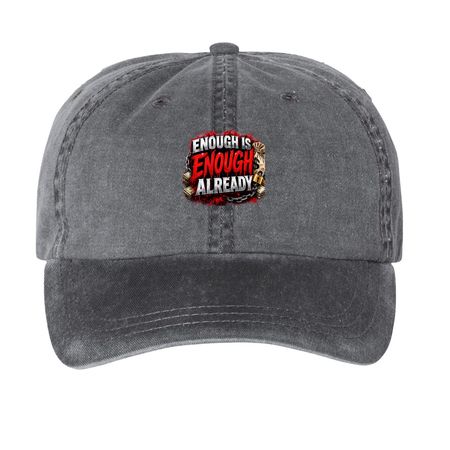 Enough Is Enough ?&nbsp;, a Black Printed Pigment Dye Baseball Cap