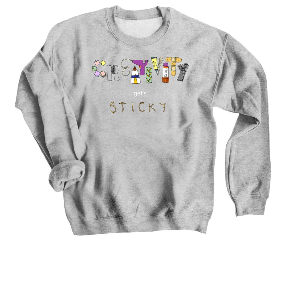 CREATIVITY gets STICKY&nbsp;, a Sport Grey Crewneck Sweatshirt