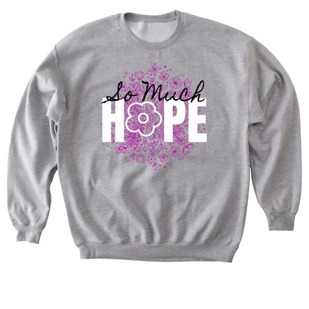 So Much Hope 2, a Sport Grey Softstyle Crewneck Sweatshirt