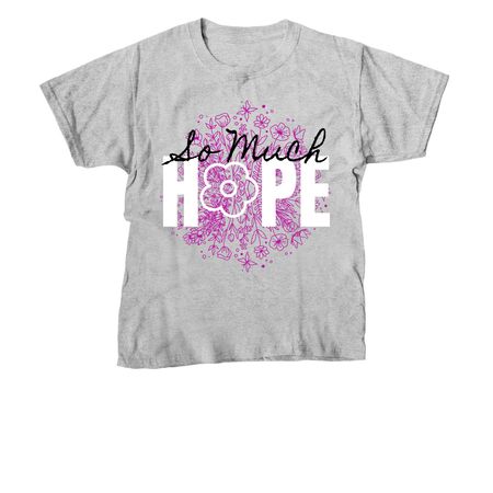 So Much Hope 2, a Sport Grey Youth Unisex Tee