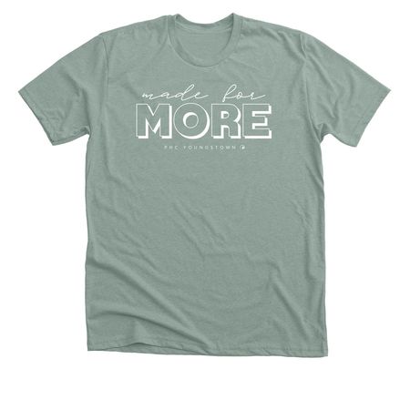 Made for More Premium Heather Tee, a Heather Sage Premium Unisex Tee