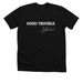 Good Trouble, a Solid Black Blend Premium Unisex Tee