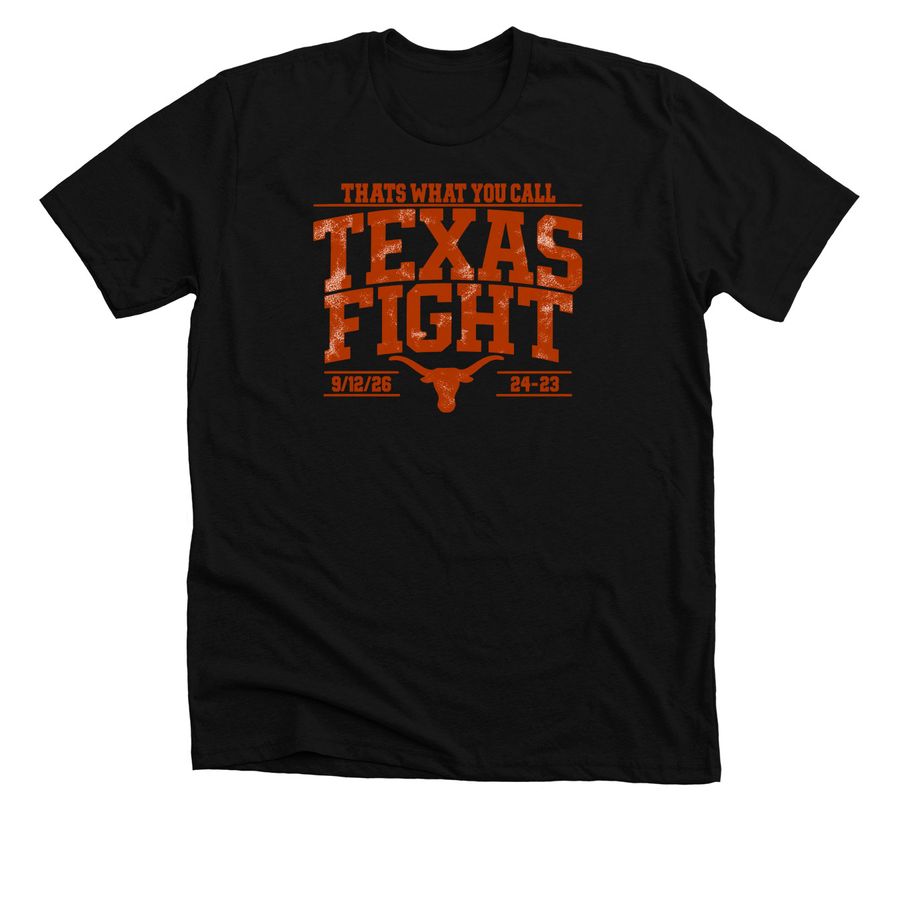 That?s What You Call Texas Fight Texas Longho, a Solid Black Blend Premium Unisex Tee