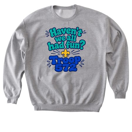 Haven?t we all had fun?, a Sport Grey Softstyle Crewneck Sweatshirt