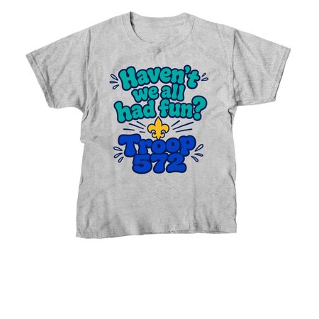 Haven?t we all had fun?, a Sport Grey Youth Unisex Tee