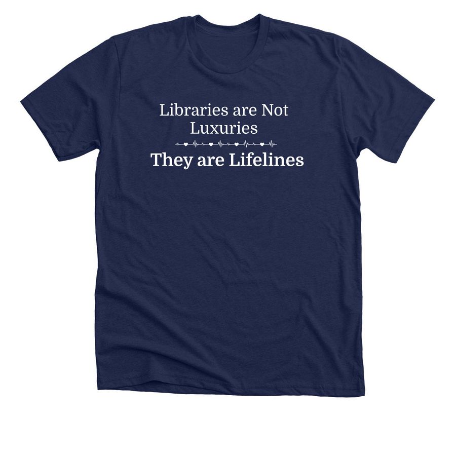 "Libraries are Lifelines", a Solid Navy Blend Premium Unisex Tee