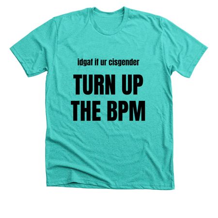 transexual raver, a Heather Sea Green Premium Unisex Tee