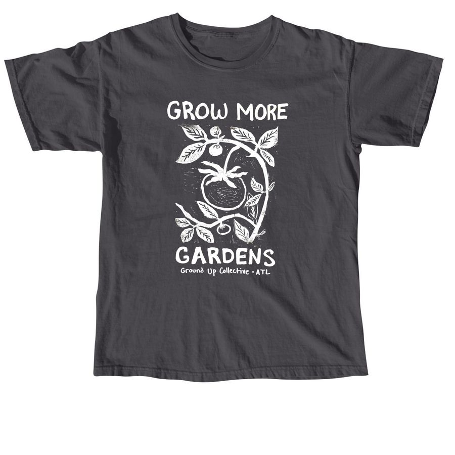 Let's grow more gardens in Atlanta!, a Graphite Comfort Colors Unisex Tee
