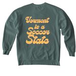 3 Championships : Vermont is a Soccer State&nbsp;, a Blue Spruce Comfort Colors Crewneck Sweatshirt (back-view)
