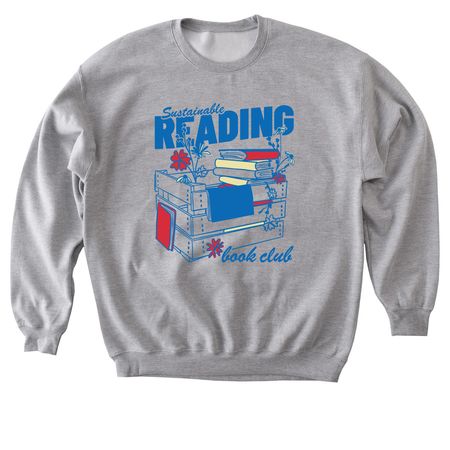 Sustainable Reading Book Club (front design), a Sport Grey Softstyle Crewneck Sweatshirt