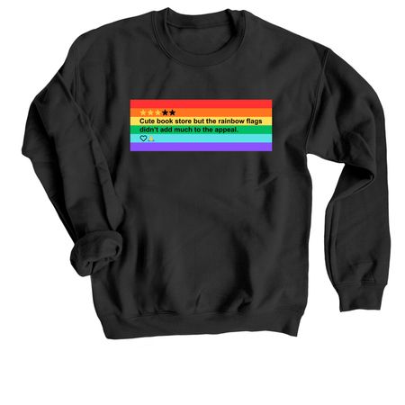 "Too many rainbow flags" (dark rainbow), a Black Crewneck Sweatshirt