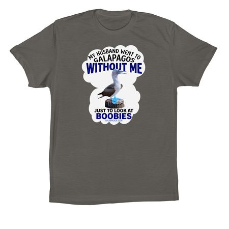 My husband went to Galapagos without me, a Asphalt Premium Cotton Tee