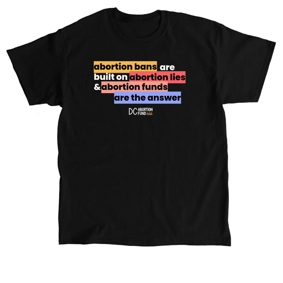 Abortion Funds are the Answer, a Black Classic Unisex Tee