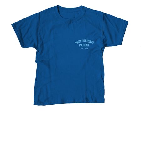 Professional Parents, a Royal Blue Youth Unisex Tee