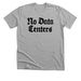 No data centers, a Athletic Heather Premium Unisex Tee