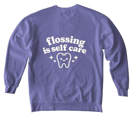 Flossing Is Self Care, a Violet Comfort Colors Crewneck Sweatshirt