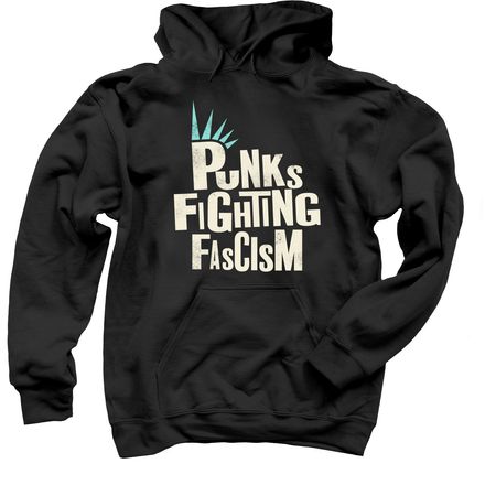 Punks Fighting Fascism, a Black Pullover Hoodie